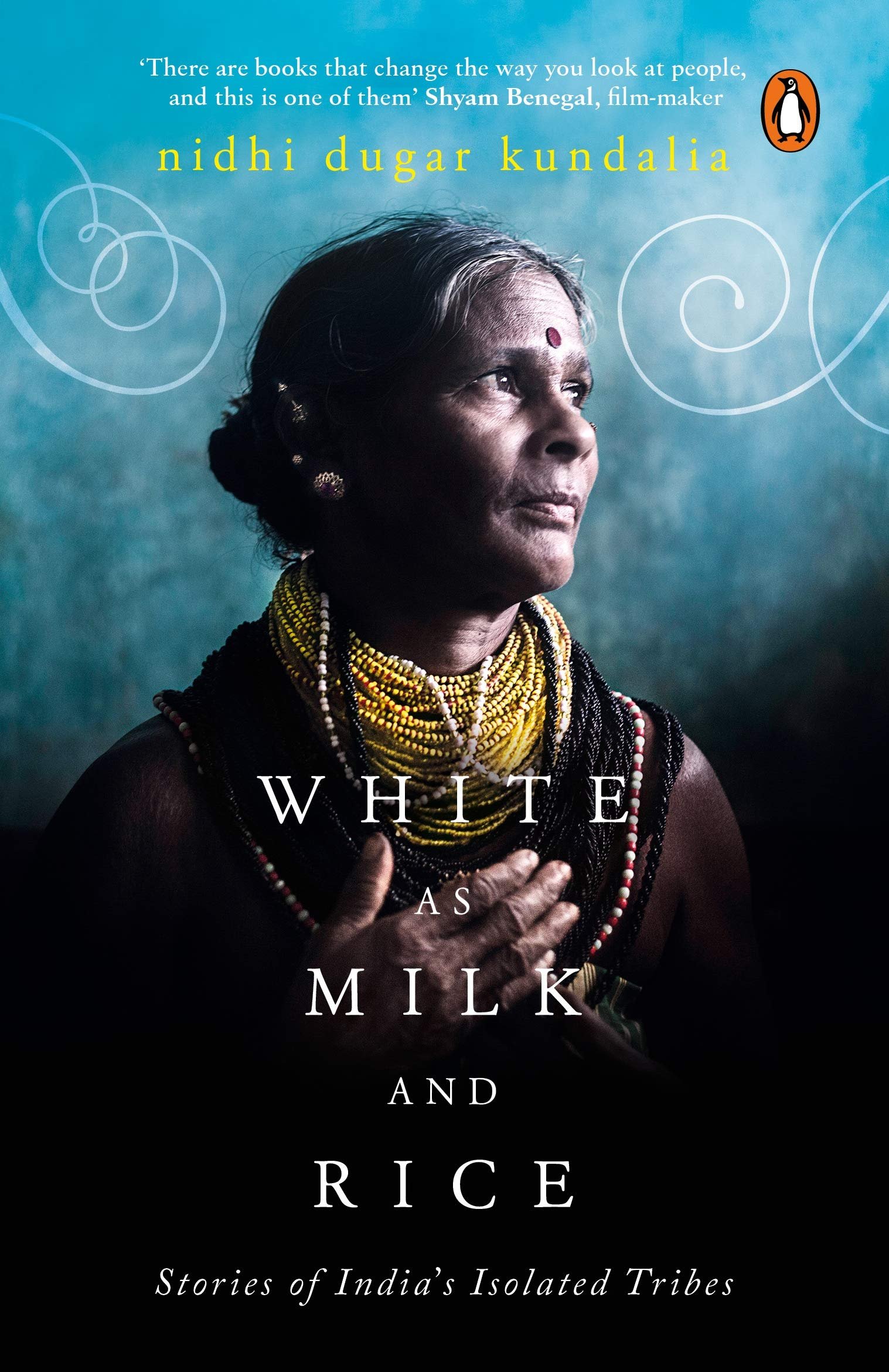 White as Milk and Rice by Nidhi Dugar Kundalia depicts unheard stories of tribal innocence and ferociousness
